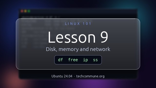 Lesson 9: df, free, ip, ping and ss