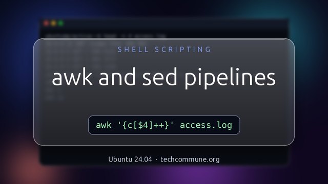 awk and sed in Scripts: Reports, edits and traps
