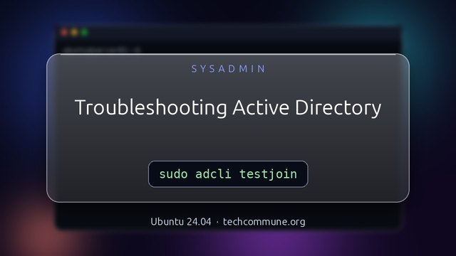 Troubleshooting Active Directory