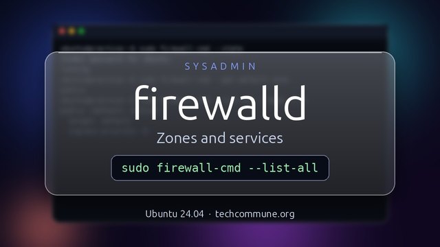 firewalld: Zones, Services and Rich Rules
