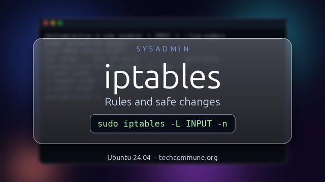 iptables: Rules, NAT and Safe Changes